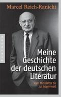 Reich-Ranicki / Anz |  Meine Geschichte der deutschen Literatur | Buch |  Sack Fachmedien