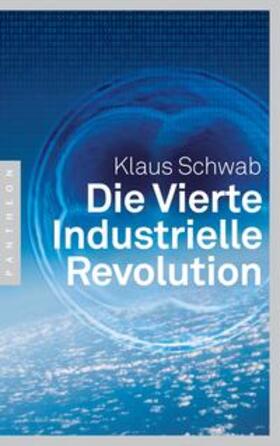Schwab | Die Vierte Industrielle Revolution | Buch | 978-3-570-55345-9 | sack.de