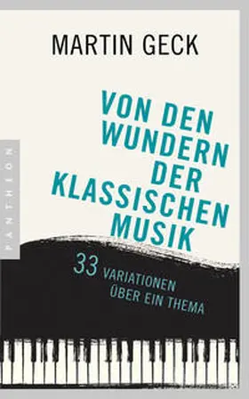 Geck |  Von den Wundern der klassischen Musik | Buch |  Sack Fachmedien