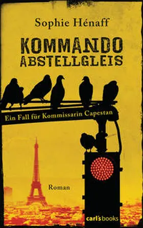 Hénaff |  Kommando Abstellgleis | Buch |  Sack Fachmedien