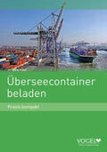 Huber |  Überseecontainer beladen - Praxis kompakt (Lehrbuch) | Buch |  Sack Fachmedien