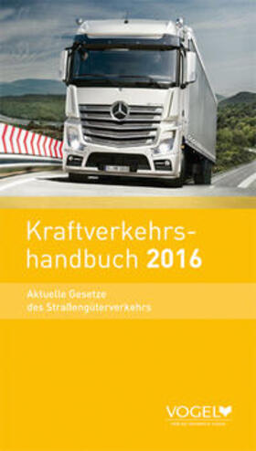 Durmann / Lechner |  Kraftverkehrshandbuch (KVH) 2016 | Buch |  Sack Fachmedien