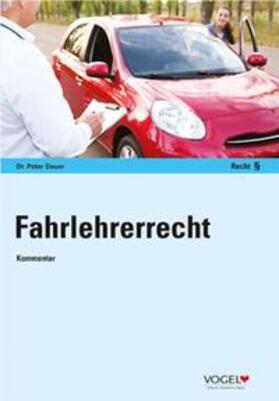 Dr. Dauer / Dauer | Fahrlehrerrecht | Buch | 978-3-574-60520-8 | sack.de