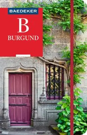 Reincke / Feess / Simon |  Baedeker Reiseführer Burgund | Buch |  Sack Fachmedien