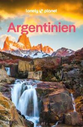 Albiston / Tolosa Paz / Triebe |  LONELY PLANET Reiseführer Argentinien | Buch |  Sack Fachmedien