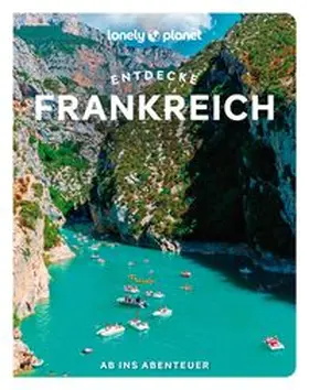 Winston Nicklin / Lee / Lerouge |  Lonely Planet Reiseführer Entdecke Frankreich | Buch |  Sack Fachmedien
