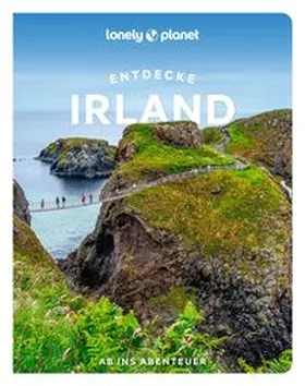 Albiston / Bolger / Le Nevez |  LONELY PLANET Reiseführer Entdecke Irland | Buch |  Sack Fachmedien
