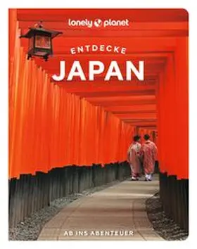 Bartlett / Fay / Low |  LONELY PLANET Reiseführer Entdecke Japan | Buch |  Sack Fachmedien