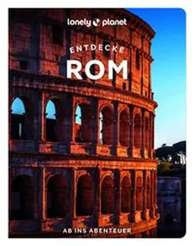 LONELY PLANET Deutschland |  LONELY PLANET Reiseführer Entdecke Rom | Buch |  Sack Fachmedien