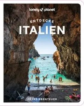 LONELY PLANET Deutschland |  LONELY PLANET Reiseführer Entdecke Italien | Buch |  Sack Fachmedien