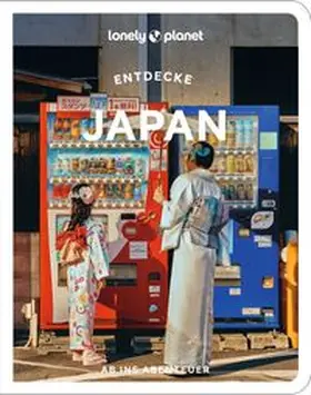 LONELY PLANET Deutschland | LONELY PLANET Reiseführer Entdecke Japan | Buch | 978-3-575-01377-4 | www.sack.de