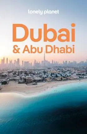 LONELY PLANET Deutschland | LONELY PLANET Reiseführer Dubai & Abu Dhabi | Buch | 978-3-575-01420-7 | www.sack.de