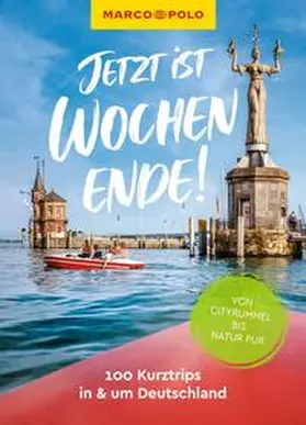 Marco |  MARCO POLO Bildband Jetzt ist Wochenende! | Buch |  Sack Fachmedien