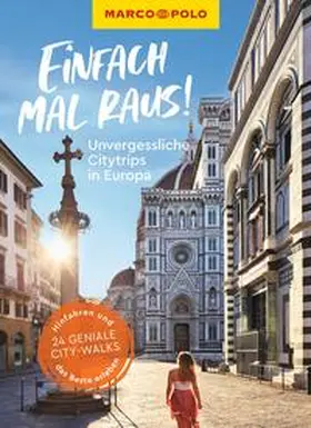 Marco / Marco Polo Verlag / Sorban | MARCO POLO Bildband Einfach mal raus! Unvergessliche Citytrips in Europa | Buch | 978-3-575-01930-1 | www.sack.de