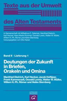 Sternberg-el Hotabi / Dietrich / Römer |  Deutungen der Zukunft in Briefen, Orakeln und Omina | Buch |  Sack Fachmedien