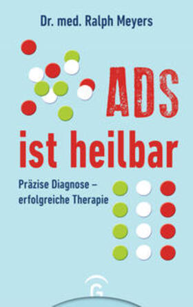 Meyers | ADS ist heilbar | Buch | 978-3-579-01475-3 | sack.de