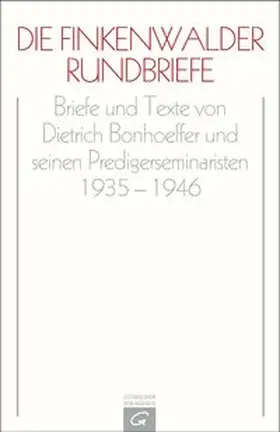 Bonhoeffer / Bethge / Tödt |  Die Finkenwalder Rundbriefe | Buch |  Sack Fachmedien