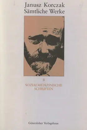 Korczak / Dauzenroth / Kirchner | Sozialmedizinische Schriften | Buch | 978-3-579-02347-2 | www.sack.de