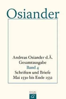 Osiander / Osiander, der Ältere / Müller |  Schriften und Briefe Mai 1530 bis Ende 1532 | Buch |  Sack Fachmedien
