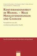 Schweitzer / Maaß / Lißmann |  Konfirmandenarbeit im Wandel - Neue Herausforderungen und Chancen | Buch |  Sack Fachmedien