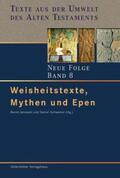 Janowski / Schwemer |  Weisheitstexte, Mythen und Epen | Buch |  Sack Fachmedien
