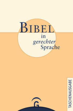 Bail / Schiffner / Crüsemann | Bibel in gerechter Sprache | Buch | 978-3-579-05469-8 | sack.de
