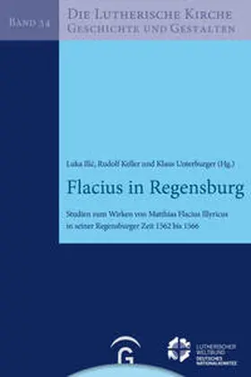 Ilic / Ilic / Keller |  Flacius in Regensburg | Buch |  Sack Fachmedien