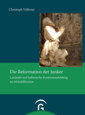 Volkmar |  Die Reformation der Junker | Buch |  Sack Fachmedien