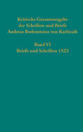 Kaufmann / Karlstadt |  Kritische Gesamtausgabe der Schriften und Briefe Andreas Bodensteins von Karlstadt | Buch |  Sack Fachmedien
