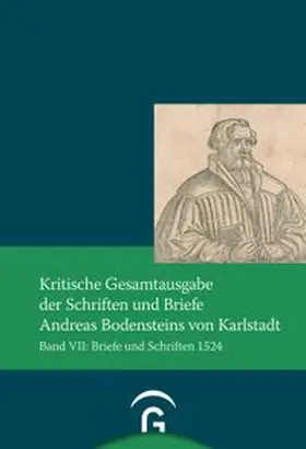 Kaufmann |  Kritische Gesamtausgabe der Schriften und Briefe Andreas Bodensteins von Karlstadt | Buch |  Sack Fachmedien