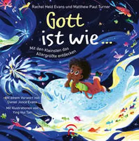 Evans / Turner |  Gott ist wie ... | Buch |  Sack Fachmedien