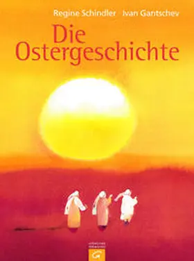 Schindler / Gantschev |  Die Ostergeschichte | Buch |  Sack Fachmedien