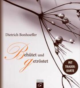 Bonhoeffer |  Dietrich Bonhoeffer. Behütet und getröstet | Buch |  Sack Fachmedien
