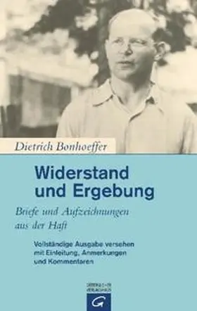 Bonhoeffer / Gremmels / Bethge | Widerstand und Ergebung | Buch | 978-3-579-07141-1 | www.sack.de
