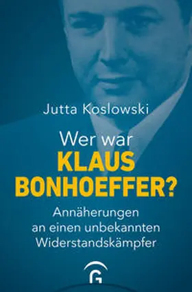 Koslowski |  Wer war Klaus Bonhoeffer? | Buch |  Sack Fachmedien