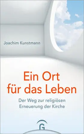 Kunstmann |  Ein Ort für das Leben | Buch |  Sack Fachmedien