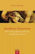 Huizing |  Handfestes Christentum | Buch |  Sack Fachmedien