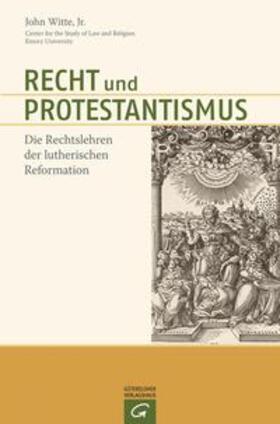 Witte | Recht und Protestantismus | Buch | 978-3-579-08130-4 | sack.de