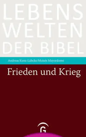 Kunz-Lübcke / Mayordomo |  Frieden und Krieg | Buch |  Sack Fachmedien