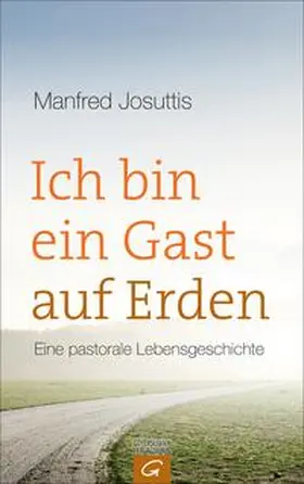 Josuttis |  Ich bin ein Gast auf Erden | Buch |  Sack Fachmedien