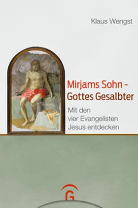 Wengst | Mirjams Sohn – Gottes Gesalbter | Buch | 978-3-579-08241-7 | www.sack.de