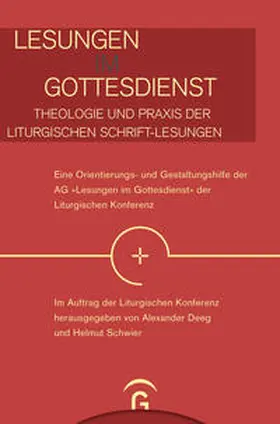 Deeg / Schwier |  Lesungen im Gottesdienst – Theologie und Praxis der liturgischen Schrift-Lesungen - | Buch |  Sack Fachmedien