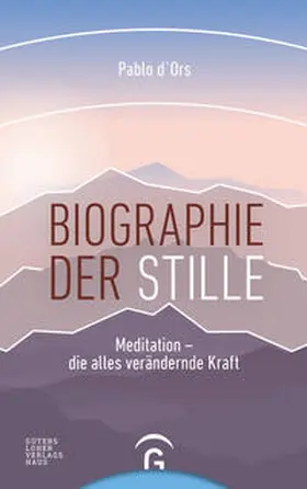 d'Ors |  Biographie der Stille | Buch |  Sack Fachmedien