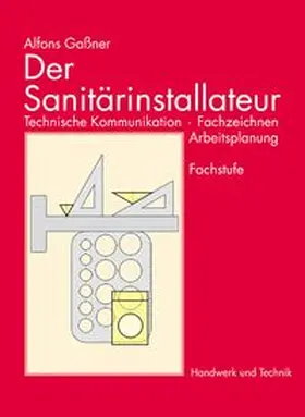Gaßner |  Der Sanitärinstallateur | Buch |  Sack Fachmedien