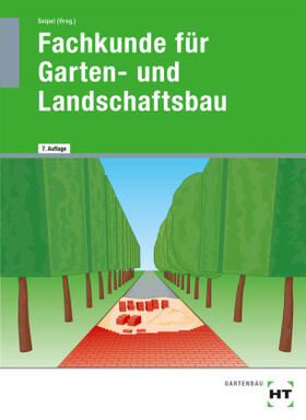 Seipel / Kruse / Schmitt | Fachkunde für Garten- und Landschaftsbau | Buch | 978-3-582-04156-2 | sack.de
