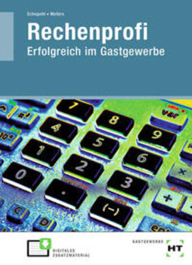 Schopohl / Wefers | Rechenprofi - Erfolgreich im Gastgewerbe | Buch | 978-3-582-04459-4 | sack.de