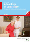 Zenneck / Baur-Enders / Berkefeld |  Altenpflege in Lernfeldern. Pflegepraxis und medizinische Grundlagen | Buch |  Sack Fachmedien