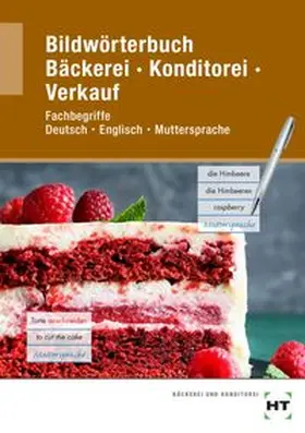 Brosamler / Letzner / Müller |  Bildwörterbuch Bäckerei Konditorei Verkauf | Buch |  Sack Fachmedien