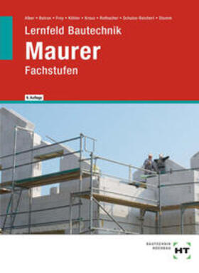 Alber / Batran / Frey | Lernfeld Bautechnik Maurer. Fachstufen | Buch | 978-3-582-10175-4 | sack.de