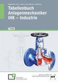 Wellmann / Wagenleiter / Mertsch |  eBook inside: Buch und eBook Tabellenbuch Anlagenmechaniker IHK - Industrie | Buch |  Sack Fachmedien